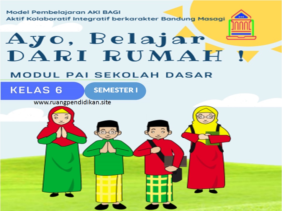 Modul Daring Pai Kelas 6 Sd Mi Semester 1 Lengkap Kurikulum 2013 Ruang Pendidikan