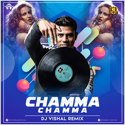 Chamma Chamma (Remix) – DJ Vishal