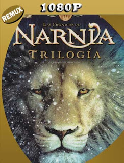 Las Crónicas de Narnia (2005-2010) Trilogia REMUX [1080p] Latino [GoogleDrive] SXGO