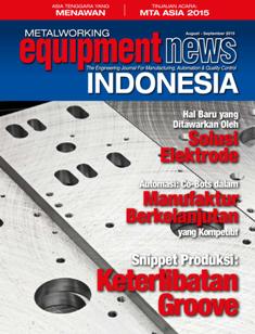 Metalworking Equipment News Indonesia 2015-04 - Agustus & September 2015 | CBR 96 dpi | Bimestrale | Professionisti | Automazione | Meccanica | Tecnologia | Elettronica
Metalworking Equipment News Indonesia, in circulation since 2011, is the Bahasa Indonesia version of M.E.N. focuses more on the automotive and oil & gas industries, the core pillars in the Indonesian economy.