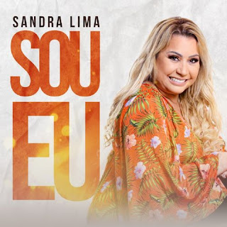 Baixar Música Gospel Sou Eu - Sandra Lima Mp3