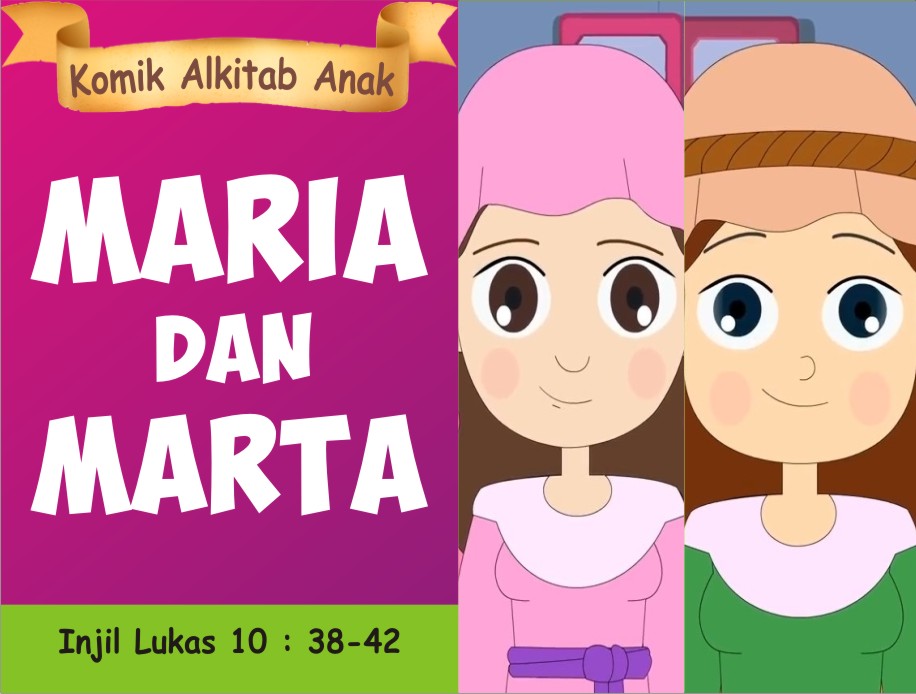 Komik Alkitab Anak Maria Dan Marta Komik Alkitab Anak Seri Cerita Perjanjian Baru Sekolah Minggu Gereja Kristen Natal Paskah