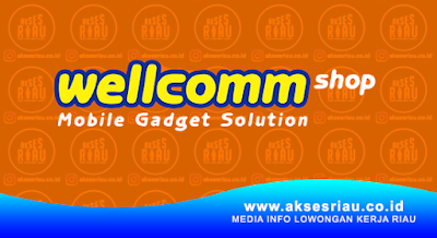 Wellcomm Shop Mal Ciputra Seraya Pekanbaru 