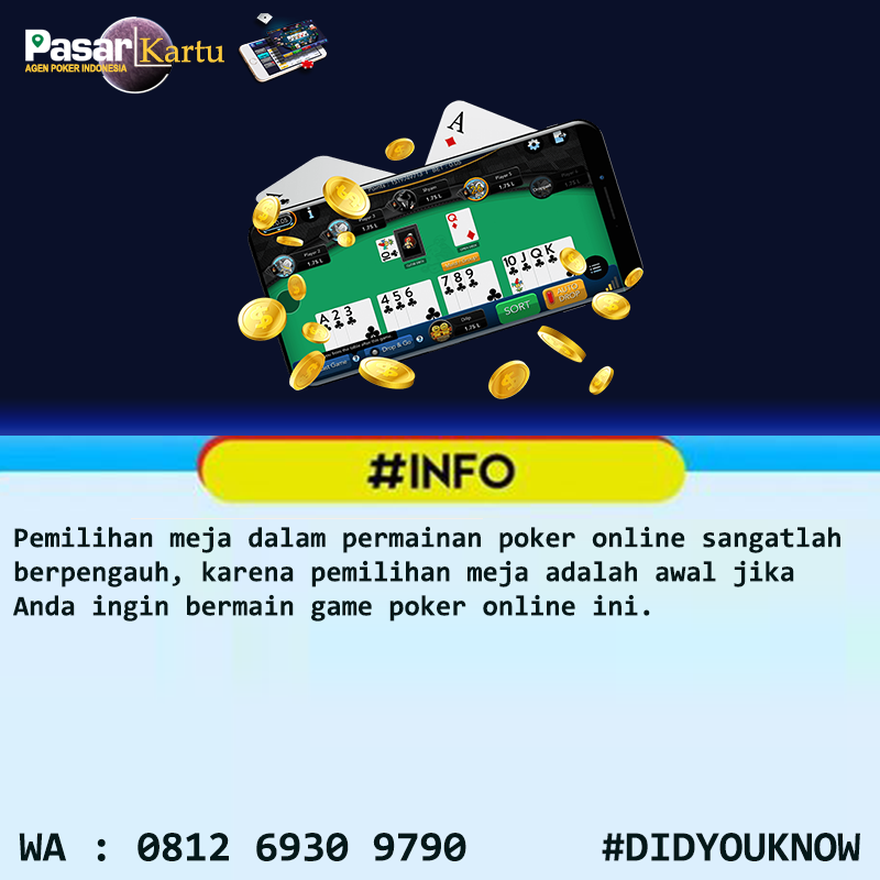 Rahasia Pemilihan Meja Sakti Dalam Bermain Poker Online Pasarkrt