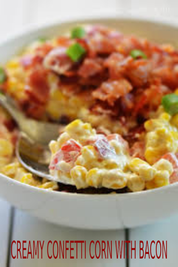 CREAMY CONFETTI CORN WITH BACON happy cook