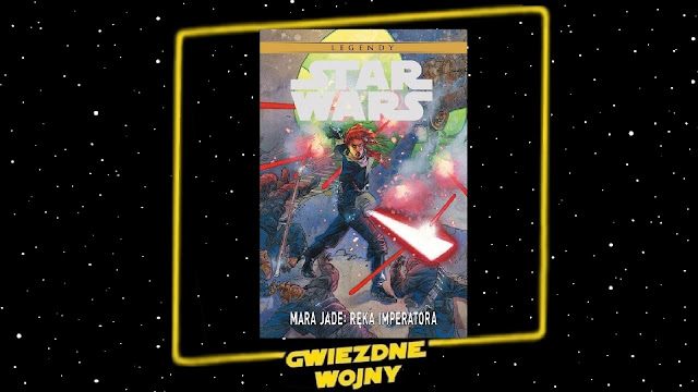 Recenzja - Star Wars Legendy: Mara Jade: Ręka Imperatora - Timothy Zahn