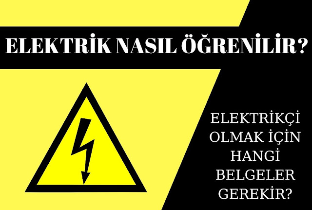 ELEKTRİK NASIL ÖĞRENİLİR VE ELEKTRİK USTASI NASIL OLUNUR?