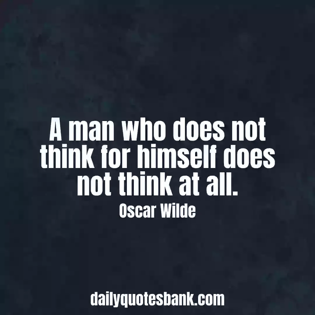 Oscar Wilde Quotes On Life That Will Make You Wisdom