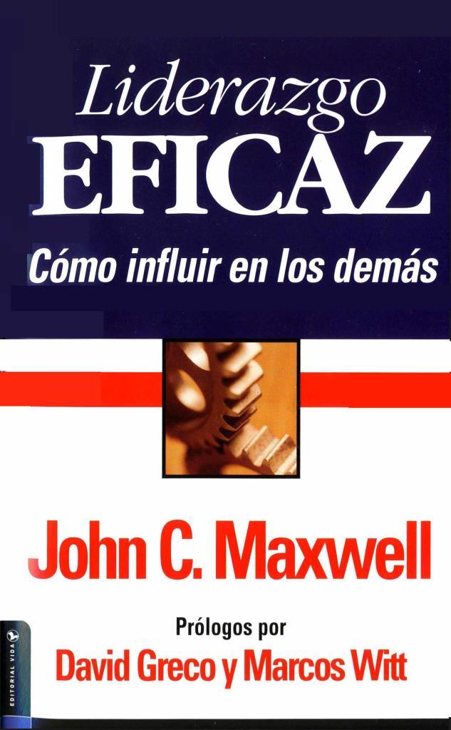 Liderazgo Eficaz John C Maxwell Freelibros