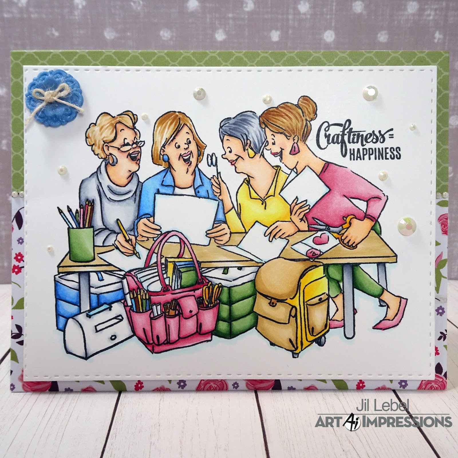 Art Impressions Blog Craftiness = Happiness by Jil Lebel