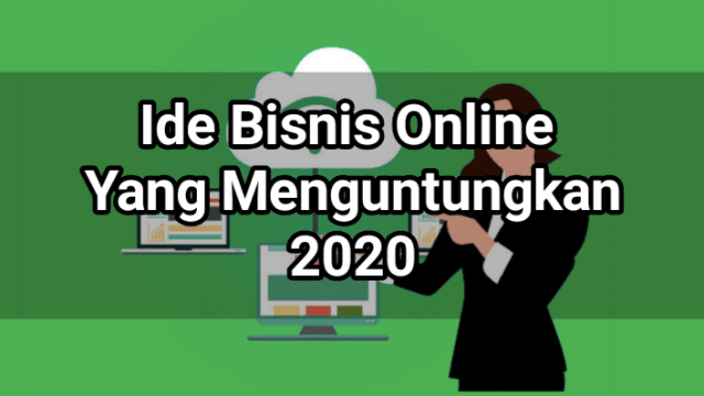 5 Ide Bisnis Online Yang Menguntungkan Dan Menjanjikan 5 Ide Bisnis Online Yang Menguntungkan Dan Menjanjikan