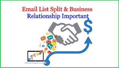 Why Email List Split & Business Relationship Important?