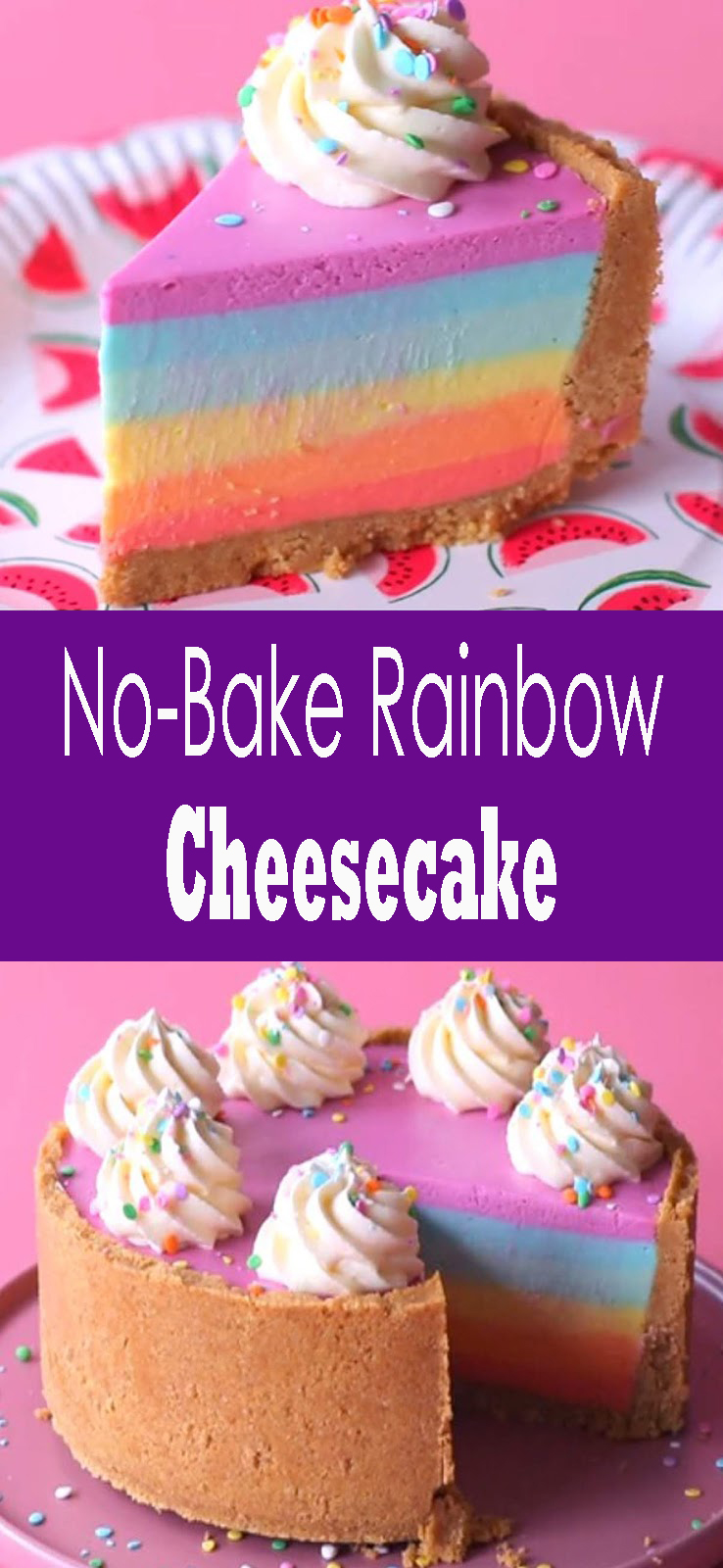 No-Bake Rainbow Cheesecake - thepinspopular16
