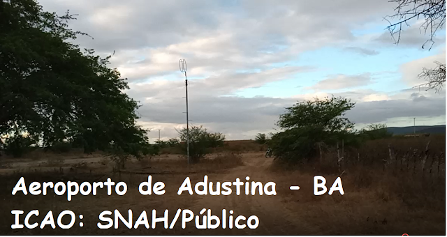 Aeroporto de Adustina Bahia, veja a atual situação que se encontra