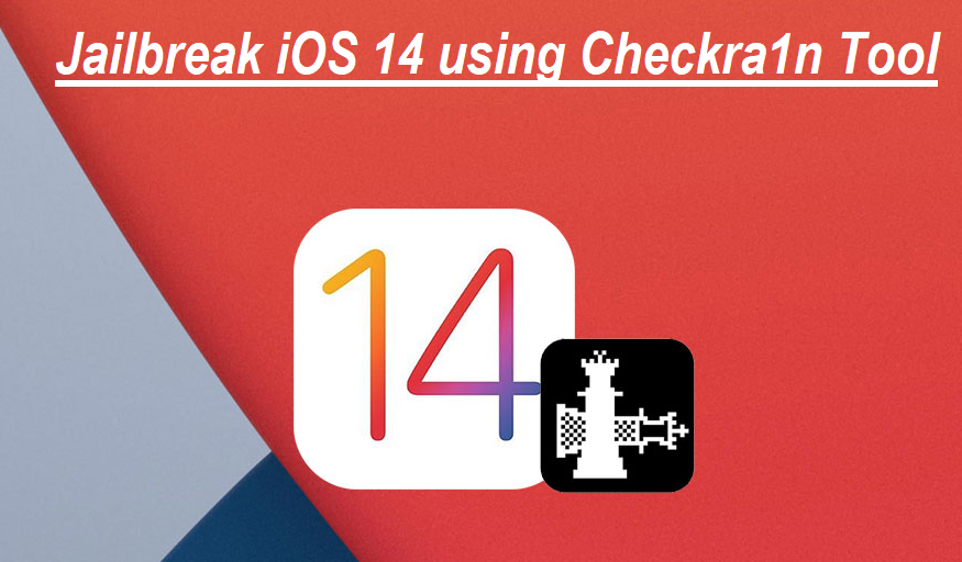 How to Jailbreak iOS 14.5 with Checkra1n [Detailed Guide]