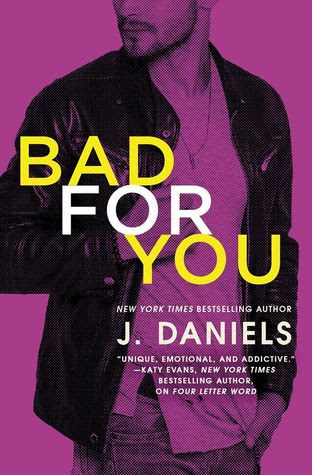 Bad For You by J. Daniels