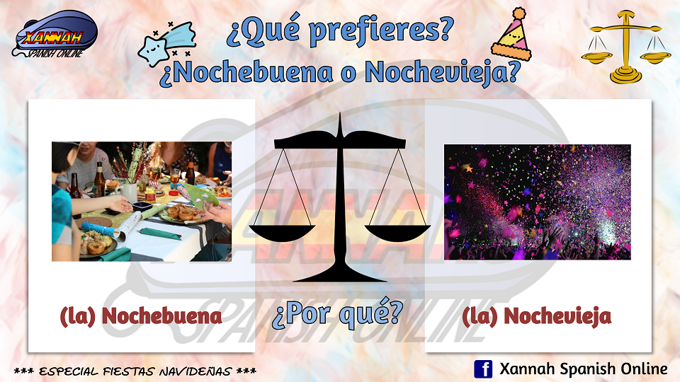 Xannah Spanish Online: Choose!: \u00bfNochebuena o Nochevieja?