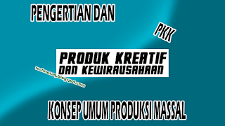 pengertian-dan-konsep-umum-produksi-massal
