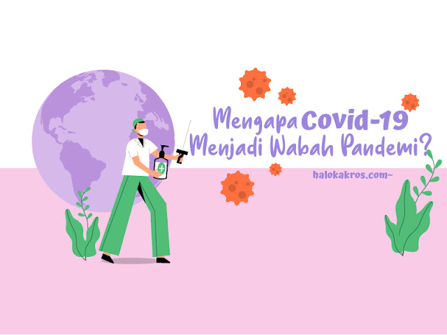 mengapa-covid-19-jadi-pandemi covid-19-menjadi-pandemi