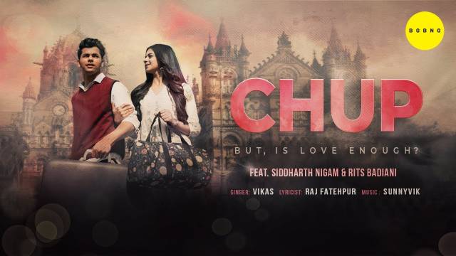 Chup Lyrics In English - Vikas | Siddharth Nigam & Rits Badiani