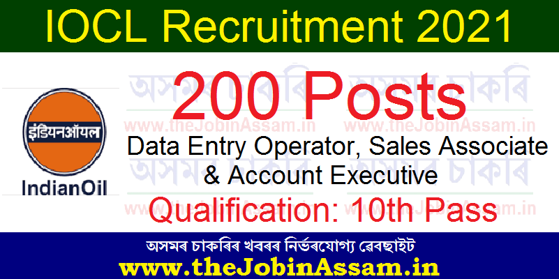 IOCL Recruitment 2021: Apply Online for 200 Data Entry Operator, Sales Associate & Account Executive Vacancy IOCL Recruitment 2021: Apply Online for 200 Data Entry Operator, Sales Associate & Account Executive Vacancy