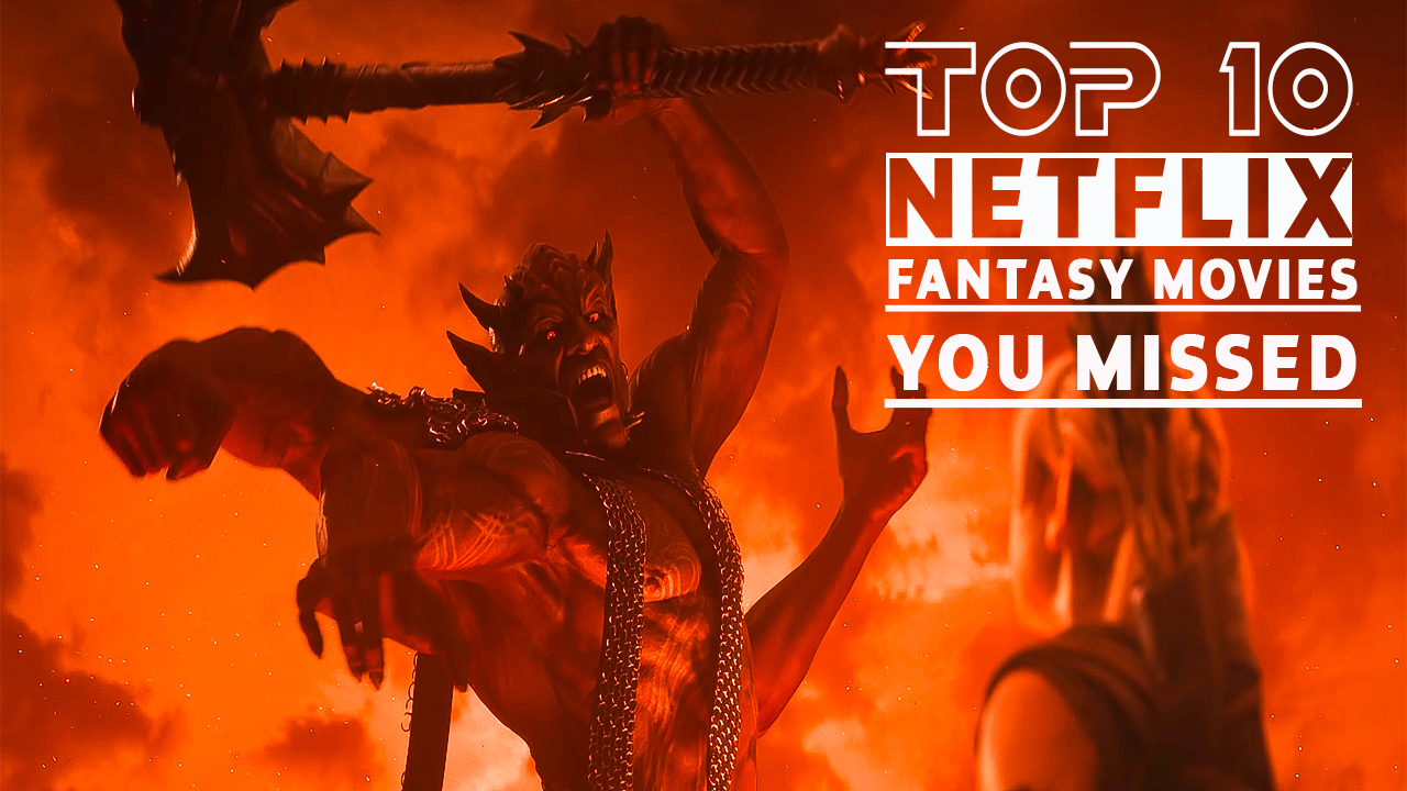 Top 10 Best Fantasy Movies Netflix Hindi And Eng - BaponCreationz