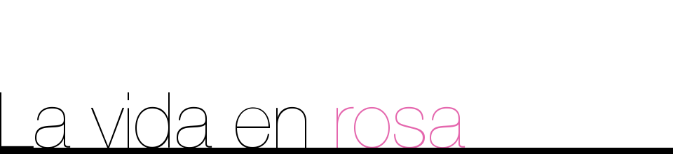 La vida en rosa
