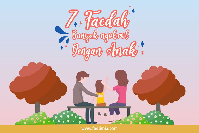 manfaat banyak-banyak ngobrol dengan anak