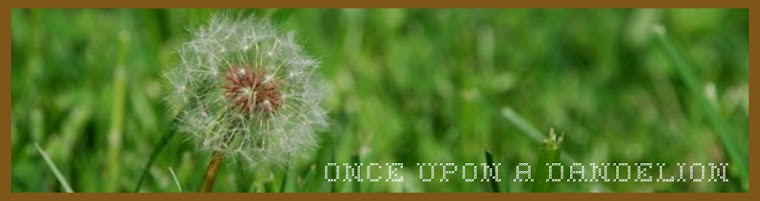 Once upon a dandelion