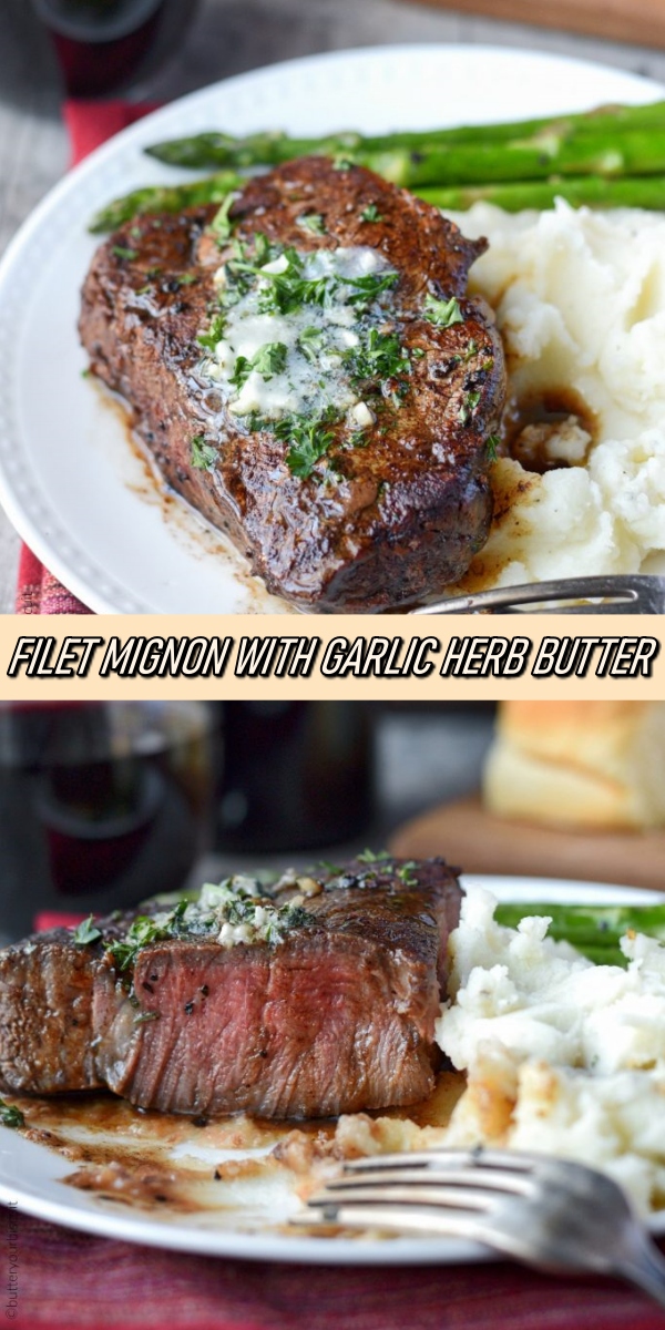 FILET MIGNON WITH GARLIC HERB BUTTER Recipe Notes