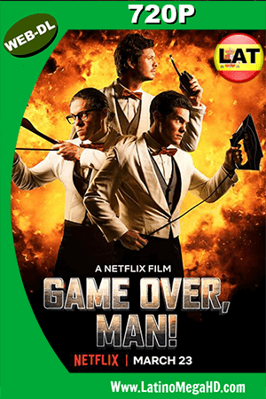 Game Over, Man! (2018) Latino HD WEB-DL 720P (2018)