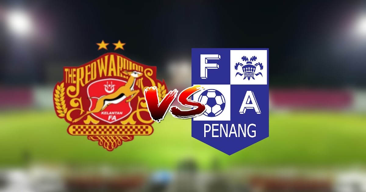 Premier Contact Streaming 2020 Live Streaming Kelantan vs Penang FA Liga Premier 29.8.2020 - MY INFO SUKAN