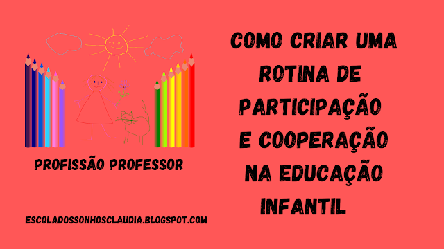 Rotina de participação e cooperação na educação infantil BNCC