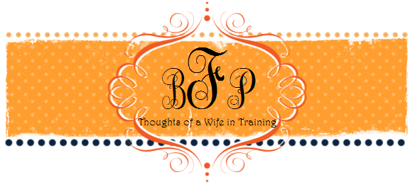Thoughts of a Wife in Training