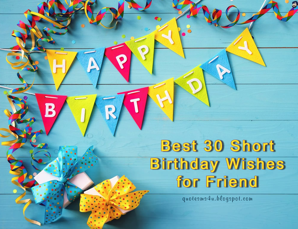Quote sms and message Best 30 Short Birthday Wishes for Friend Don