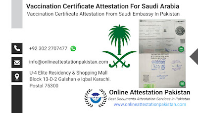 Vaccination Certificate Attestation From Saudi Embassy In Pakistan