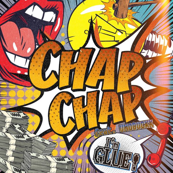Glue – CHAP CHAP – Single