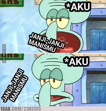10 Meme 'Janji Manis Tapi Palsu' Ini Bikin Ketawa Nyinyir