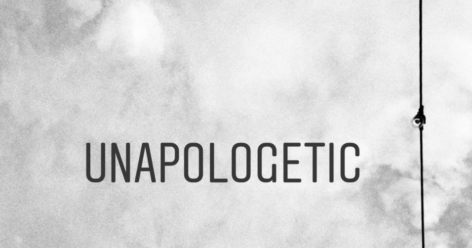 Unapologetic