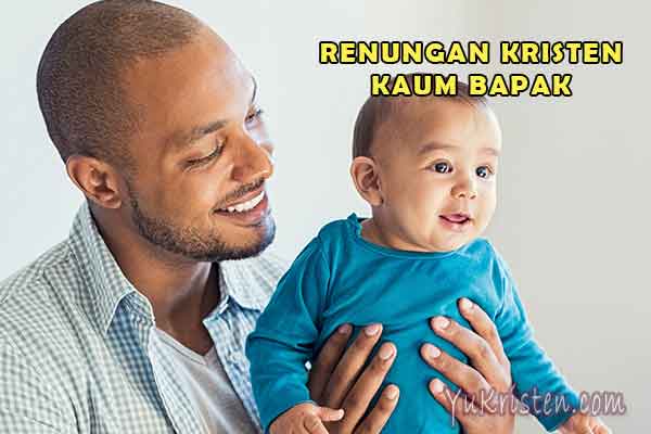 Renungan Kristen Kaum Bapak dan Ayah Menyejukkan Jiwa