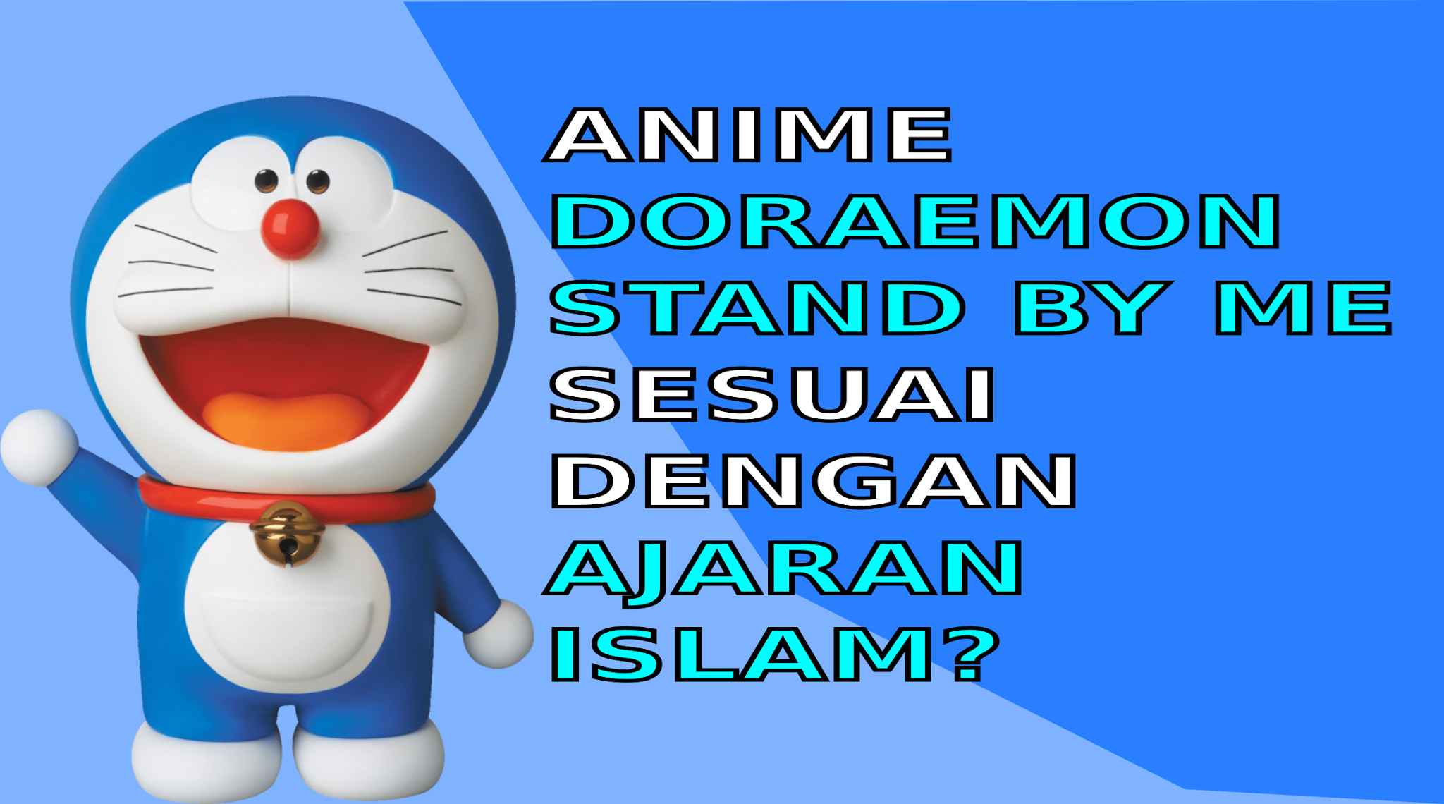 Doraemon Stand By Me sesuai dengan ajaran Islam?