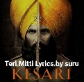 Teri Mitti Lyrics–Kesari|B Praak