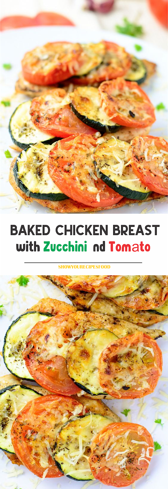 Baked chicken breast with zucchini and tomato Show You Recipes