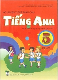 Vở Luyện Từ và Mẫu Câu Tiếng Anh Lớp 5 Tập 1 - Nguyễn Song Hùng