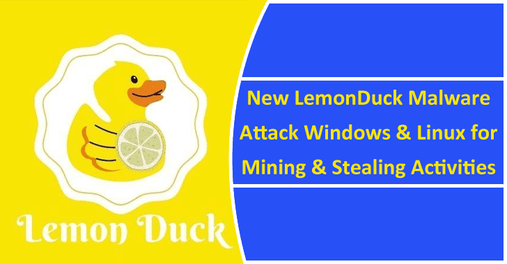 New LemonDuck Malware Attack Windows & Linux Systems for Mining & Stealing Activities