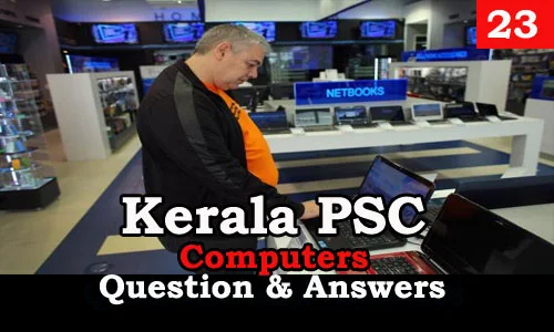 Kerala PSC Computers Question and Answers - 23