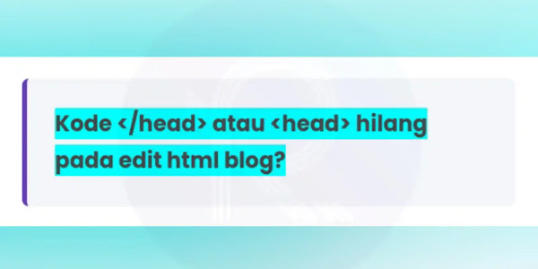 Cara Mencari Kode </head> yang Hilang Pada Editor HTML