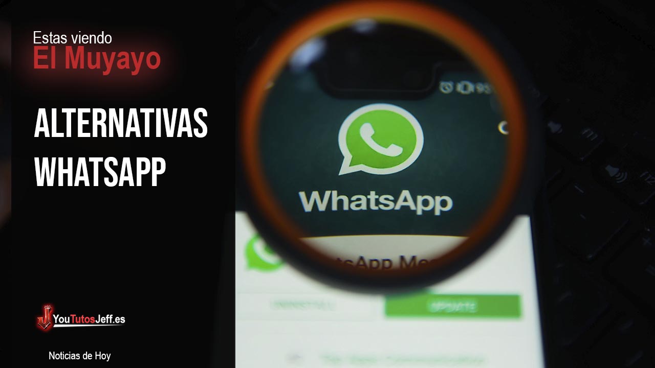 Alternativas Whatsapp - Adios Whatsapp?