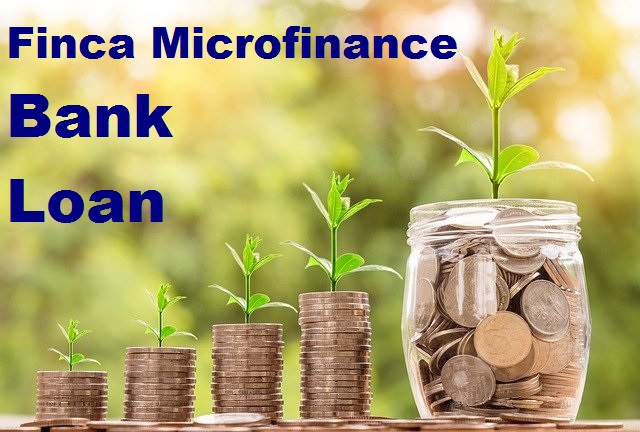 Finca Bank Loan | Personal Loan | Finca Microfinance Bank Loan | Bank Loan Finca Bank Loan