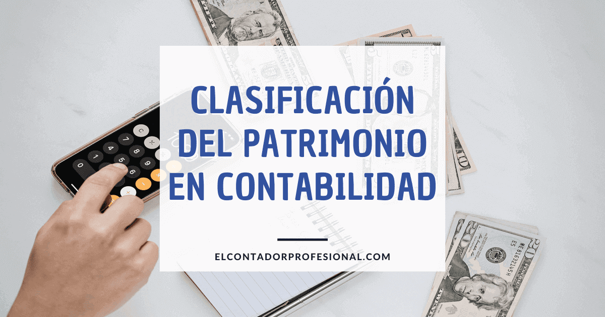 clasificacion del patrimonio en contabilidad